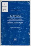 La tolérance, société démocratique, opinions, vices et vertus, société démocratique, opinions, vices et vertus