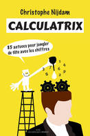 Calculatrix, 85 astuces pour jongler de tête avec les chiffres