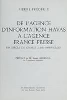 De l'agence d'information Havas à l'Agence France Presse, Un siècle de chasse aux nouvelles