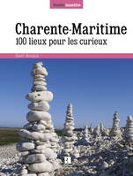 Charente-Maritime - 100 lieux pour les curieux