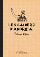 Les cahiers d'André A.