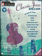 Classic Jazz Ballads, Jazz Play-Along Volume 47