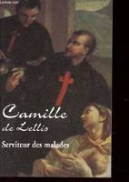 Camille de Lellis, serviteur des malades