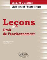 Leçons de Droit de l'environnement. Cours complet et sujets corrigés