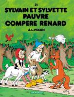 Sylvain et Sylvette - Tome 31 - Pauvre compère Renard, Volume 31, Pauvre compère renard