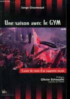 Une saison avec le Gym - Carnet de route d'un supporteur niçois, carnet de route d'un supporter niçois