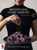 Bientôt dans votre assiette, 30 salades et 30 vinaigrettes