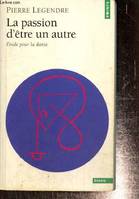 La Passion d'être un autre. Etude pour la danse, étude pour la danse