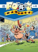 Les foot-maniacs., 4, Les Footmaniacs - tome 04, Volume 4