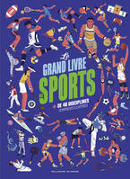 Le grand livre des sports, + de 40 disciplines olympiques illustrées