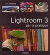 Lightroom 3 par la pratique, Tous les fichiers des exercices. Avec cd-rom.