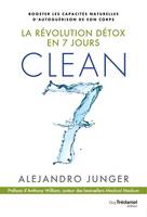 Clean 7 - La révolution détox en 7 jours, La révolution détox en 7 jours