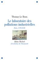 Le Laboratoire des pollutions industrielles, Paris, 1770-1830