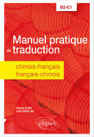 Manuel pratique de traduction chinois-français/français-chinois, B2-C1