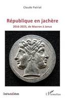 République en jachère, 2016-2023, de Macron à Janus