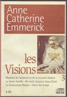 CD Les visions n°3 d'Anne Catherine Emmerick - Les Visions des Temps, Volume 3, Vision des temps