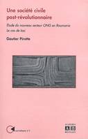 Une société civile post-révolutionnaire, Etude du nouveau secteur ONG en Roumanie - Le cas de Lasi