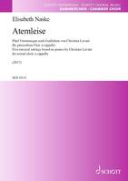 Atemleise, Five musical settings based on poems by Christine Lavant. choir SATB a capella. Partition de chœur.