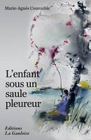 L'enfant sous un saule pleureur