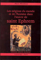 Les Origines du monde et de l’homme dans l’œuvre de saint Ephrem