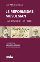 Le réformisme Musulman, Une histoire critique