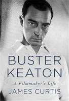 Buster Keaton, A filmmaker's life