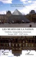 Les musées de la nation, Créations, transpositions, renouveaux - Europe, XIXe- XXIe siècles