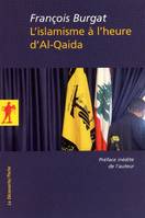 L'islamisme à l'heure d'Al-Qaida, réislamisation, modernisation, radicalisations