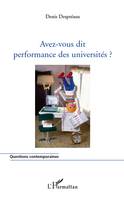 AVEZ-VOUS DIT PERFORMANCE DES UNIVERSITES ?