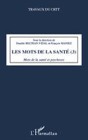 3, Les mots de la santé (Tome 3), Mots de la santé et psychoses