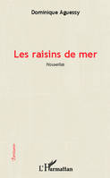 Les raisins de mer, Nouvelles