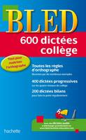 Bled 600 dictées Collège, 600 dictées collège