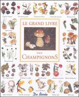 GRAND LIVRE DES CHAMPIGNONS (LE)