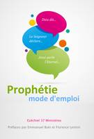 Prophétie : mode d'emploi