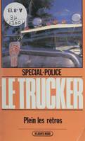 Spécial-police : Le Trucker (2), Plein les rétros