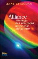 Alliance - Message des Vénusiens au peuple de la terre