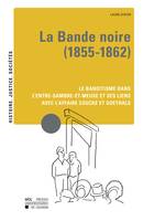 La Bande noire (1855-1862), Le banditisme dans l'Entre-Sambre-et-Meuse et ses liens avec l'affaire Coucke et Goethals