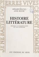 Histoire, littérature, Histoire et interprétation du fait littéraire