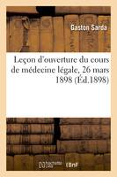 Leçon d'ouverture du cours de médecine légale, 26 mars 1898