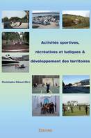 Activités sportives, récréatives et ludiques & développement des territoires