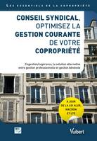 Conseil syndical, optimisez la gestion courante de votre copropriété, Cogestion-cogérance, la solution alternative entre gestion professionnelle et gestion bénévole