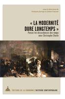 « La modernité dure longtemps », Penser les discordances des temps avec Christophe Charle