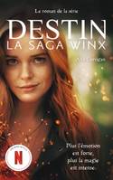 1, Destin : La Saga Winx - Le roman officiel de la série Netflix, La saga 