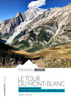 Le tour du Mont-Blanc, Classique ou alpin, deux boucles autour du géant des alpes