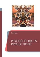 Psychédéliques projections, 2