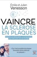 Vaincre la sclérose en plaques, Nutrition et rééducation : un programme pour retrouver une vie normale