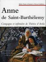 Anne de Saint-Barthélemy, Compagne et infirmière de Thérèse d'Avila