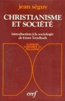 Christianisme et société, introduction à la sociologie de Ernst Troeltsch