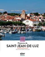 A la découverte de l'Histoire de Saint-Jean-de-Luz, A LA DÉCOUVERTE DE