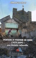 Peinture et pouvoir en Chine, 1979-2009, Une histoire culturelle